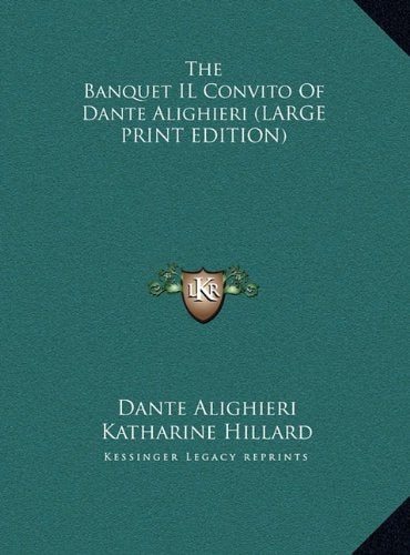 The Banquet Il Convito of Dante Alighieri