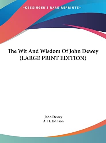 The Wit And Wisdom Of John Dewey