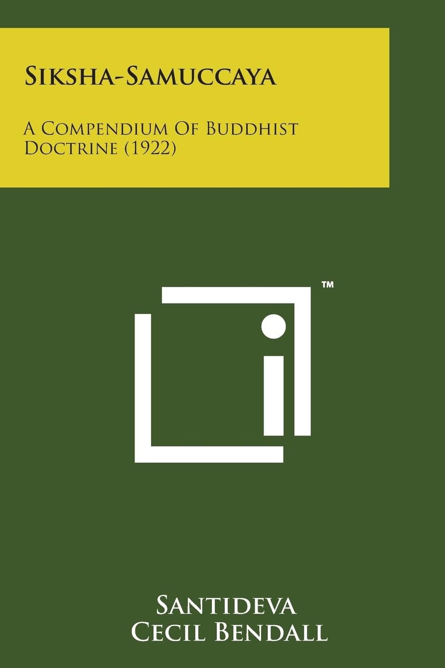 Siksha-Samuccaya: A Compendium Of Buddhist Doctrine (1922)