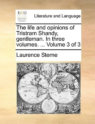 The life and opinions of Tristram Shandy, gentleman. In three volumes. ... Volume 3 of 3