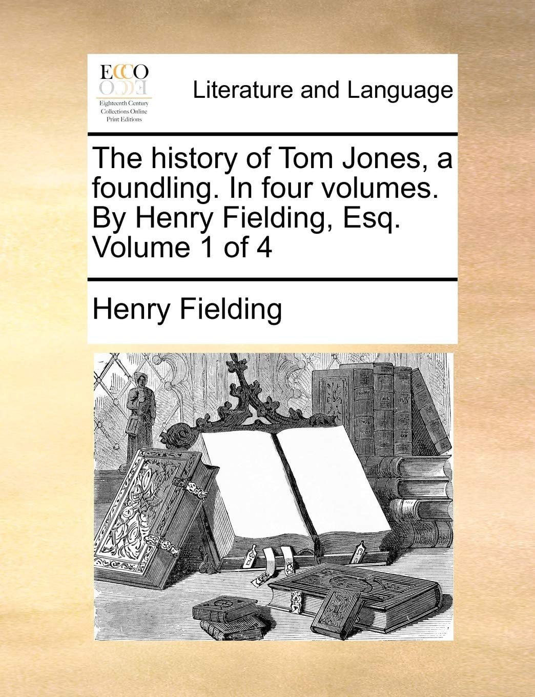 The history of Tom Jones, a foundling. In four volumes. By Henry Fielding, Esq. Volume 3 of 4