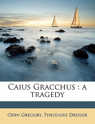 Caius Gracchus: a tragedy