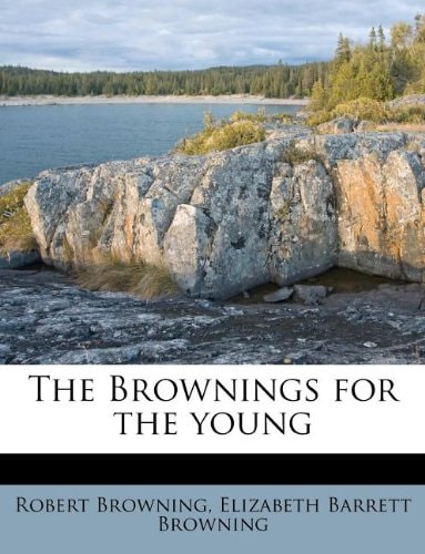The Brownings For The Young (1896)