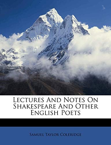 Lectures and Notes on Shakespeare and Other English Poets