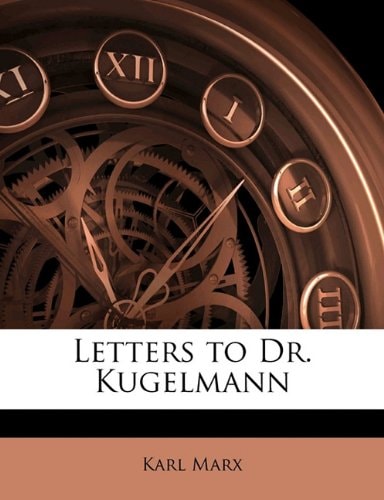 Letters To Dr. Kugelmann