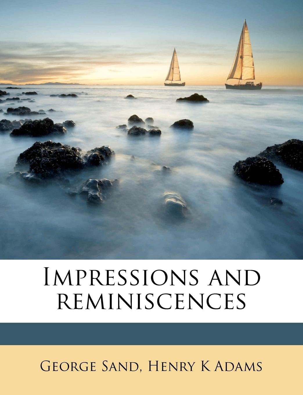 Impressions and Reminiscences