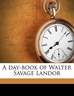A day-book of Walter Savage Landor
