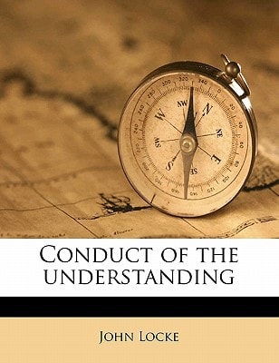 Conduct of the understanding