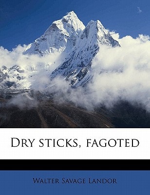 Dry Sticks, Fagoted