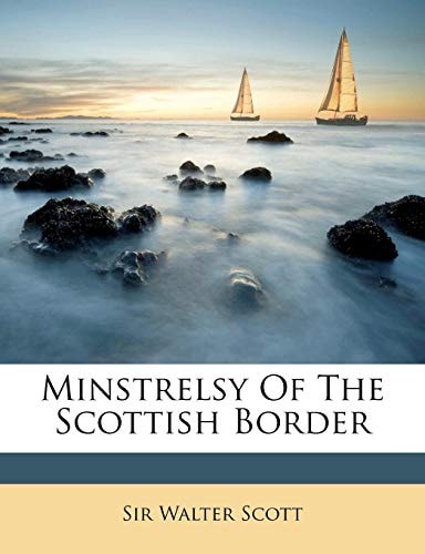 Minstrelsy of the Scottish Border