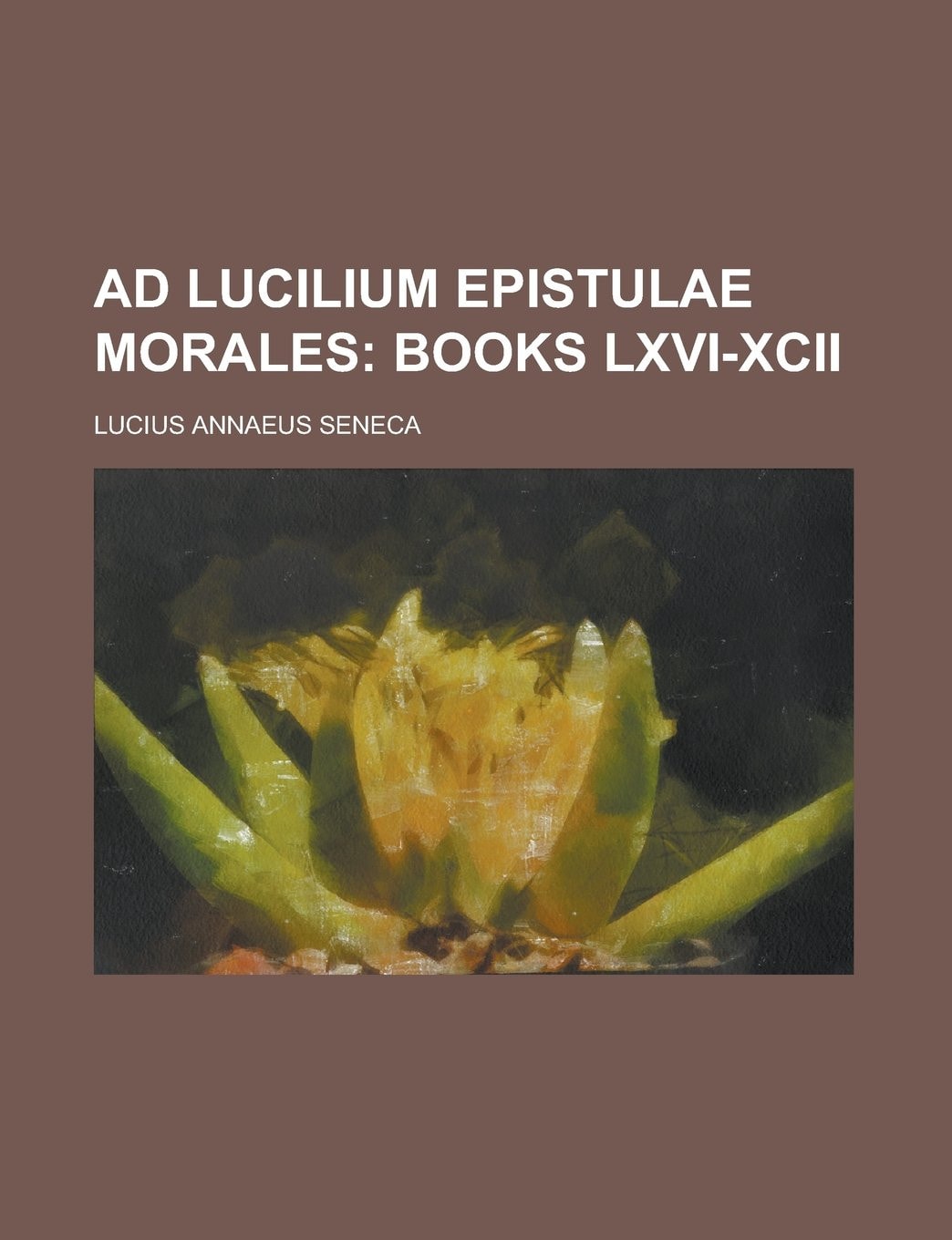 Ad Lucilium Epistulae Morales