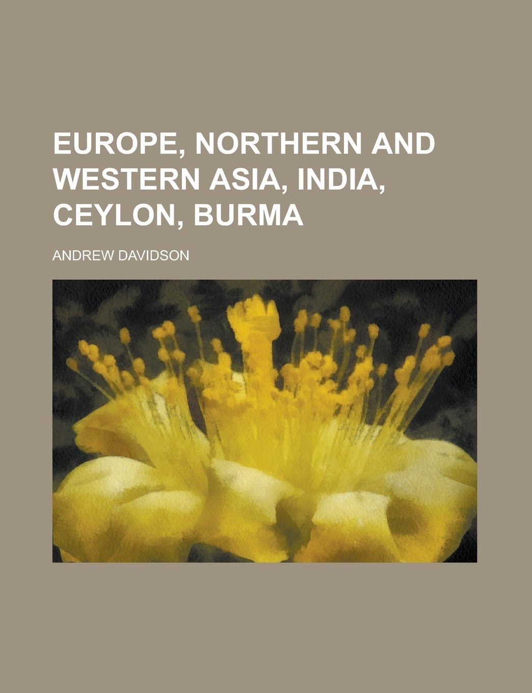 Europe, Northern and Western Asia, India, Ceylon, Burma
