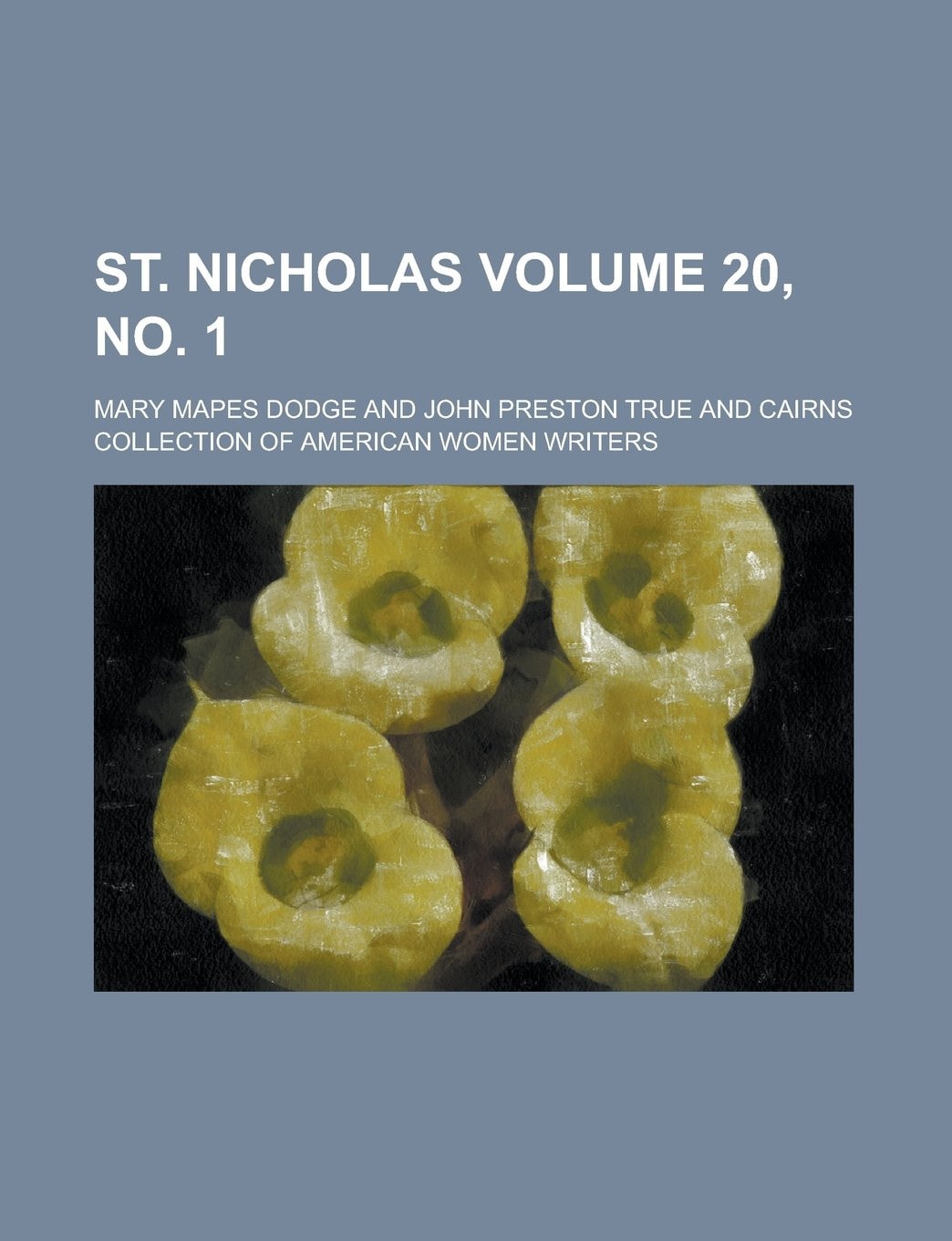St. Nicholas Volume 20, No. 1
