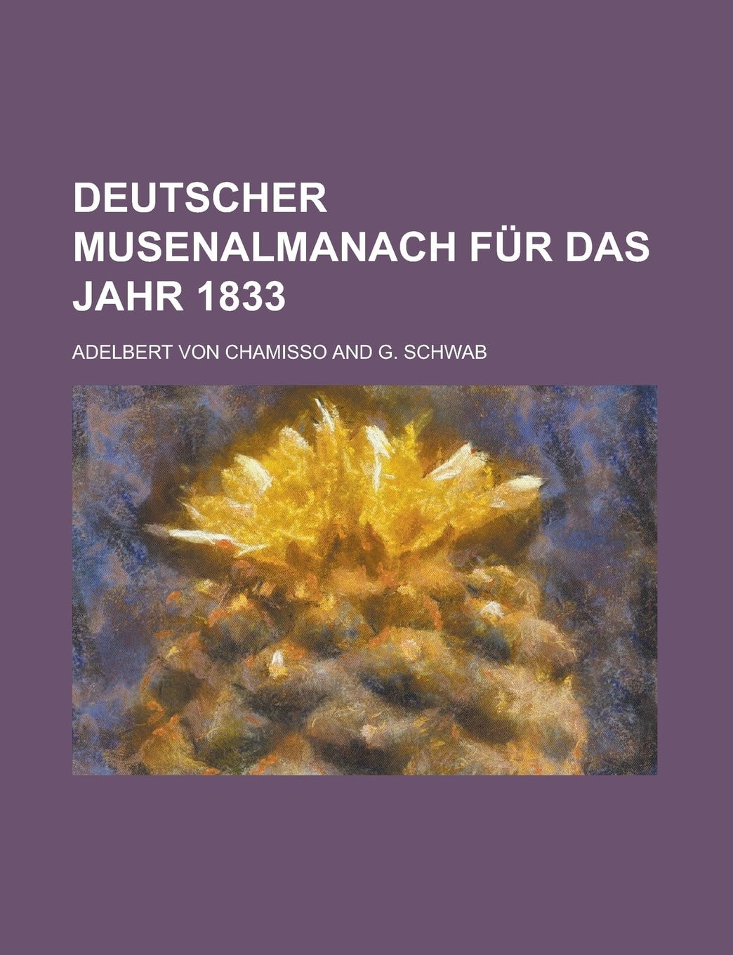 Deutscher Musenalmanach Für Das Jahr 1833