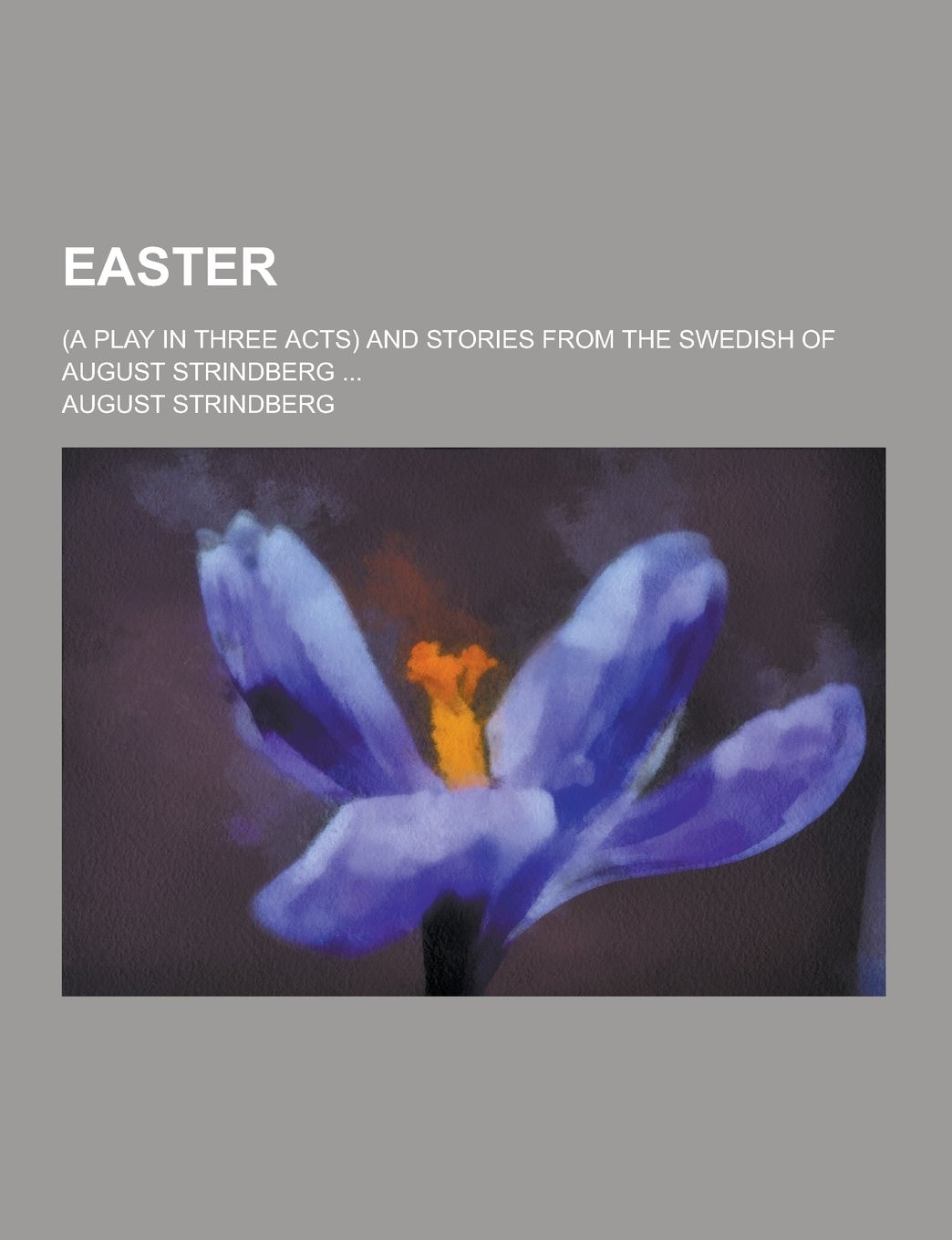 Easter; and Stories from the Swedish of August Strindberg