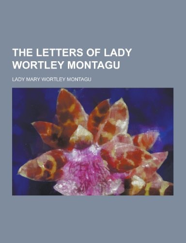 The Letters of Lady Wortley Montagu