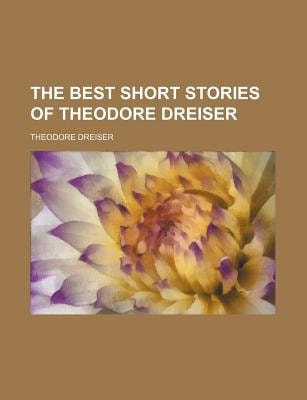 Best Short Stories of Theodore Dreiser