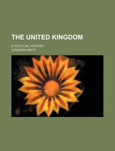 The United kingdom; a political history