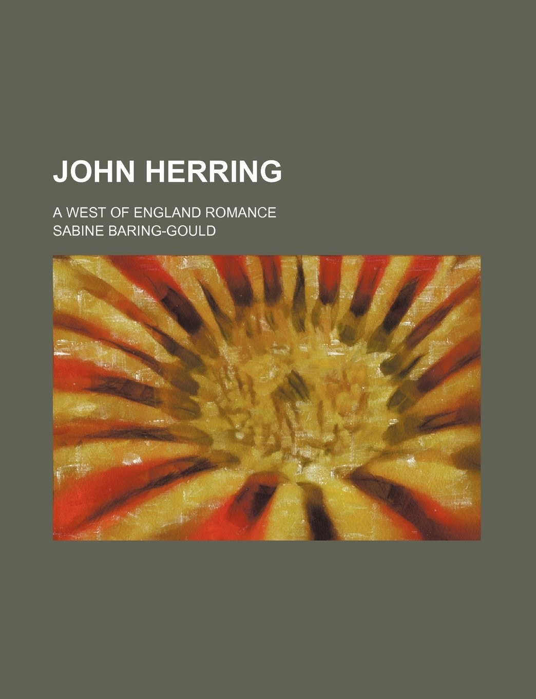 John Herring; a West of England Romance