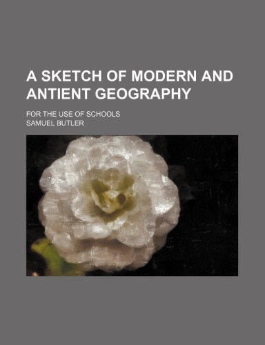 A sketch of modern and antient geography; for the use of schools