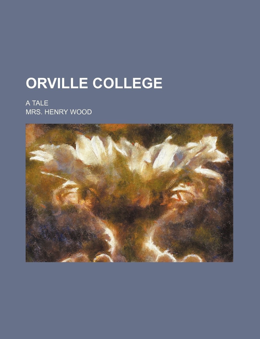 Orville College; A Tale