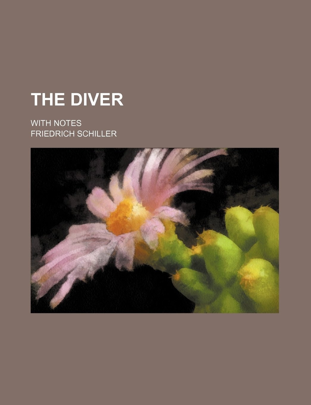 The Diver: With Notes (1878)