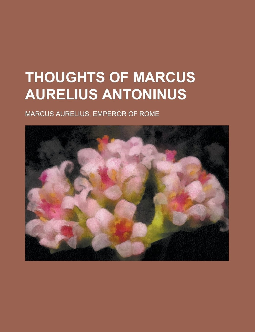 Thoughts of Marcus Aurelius Antoninus