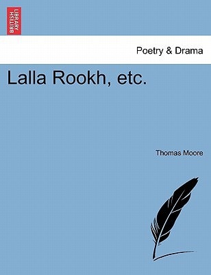 Lalla Rookh, etc