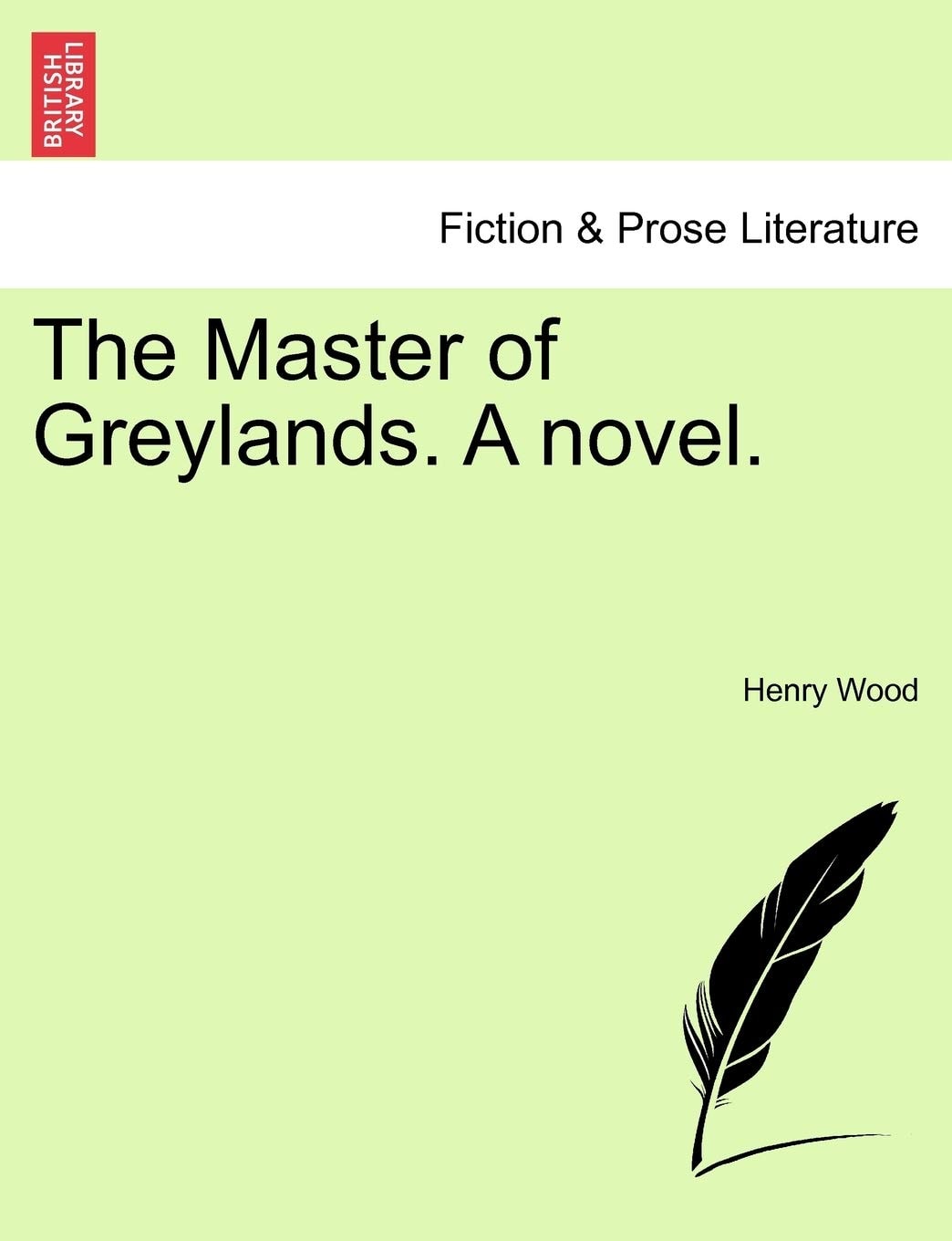 The Master of Greylands. A novel