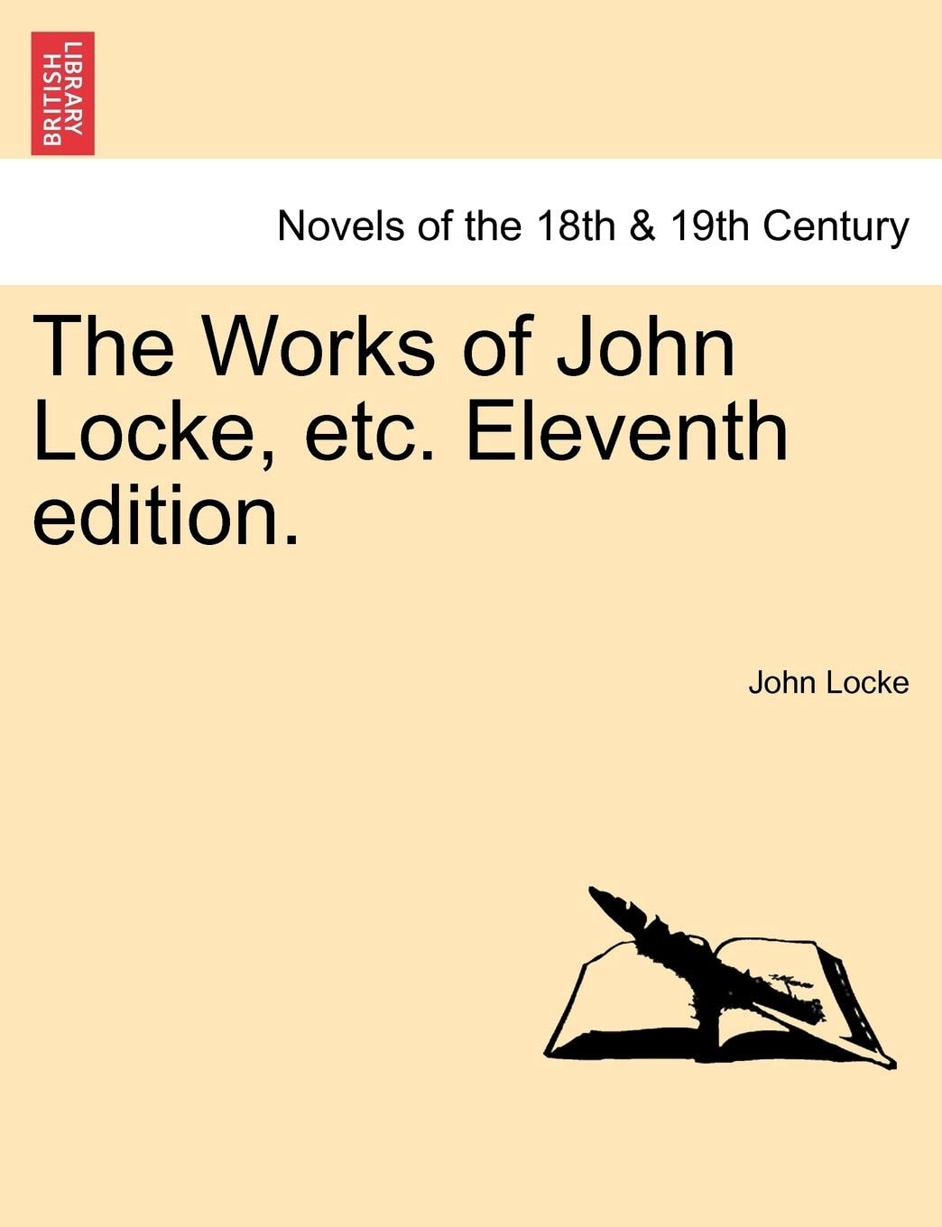 The Works of John Locke, etc. Eleventh edition