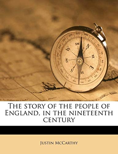 The Story Of The People Of England In The Nineteenth Century (1899)