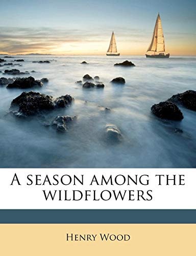 A Season Among the Wildflowers