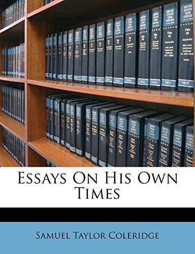 Essays On His Own Times