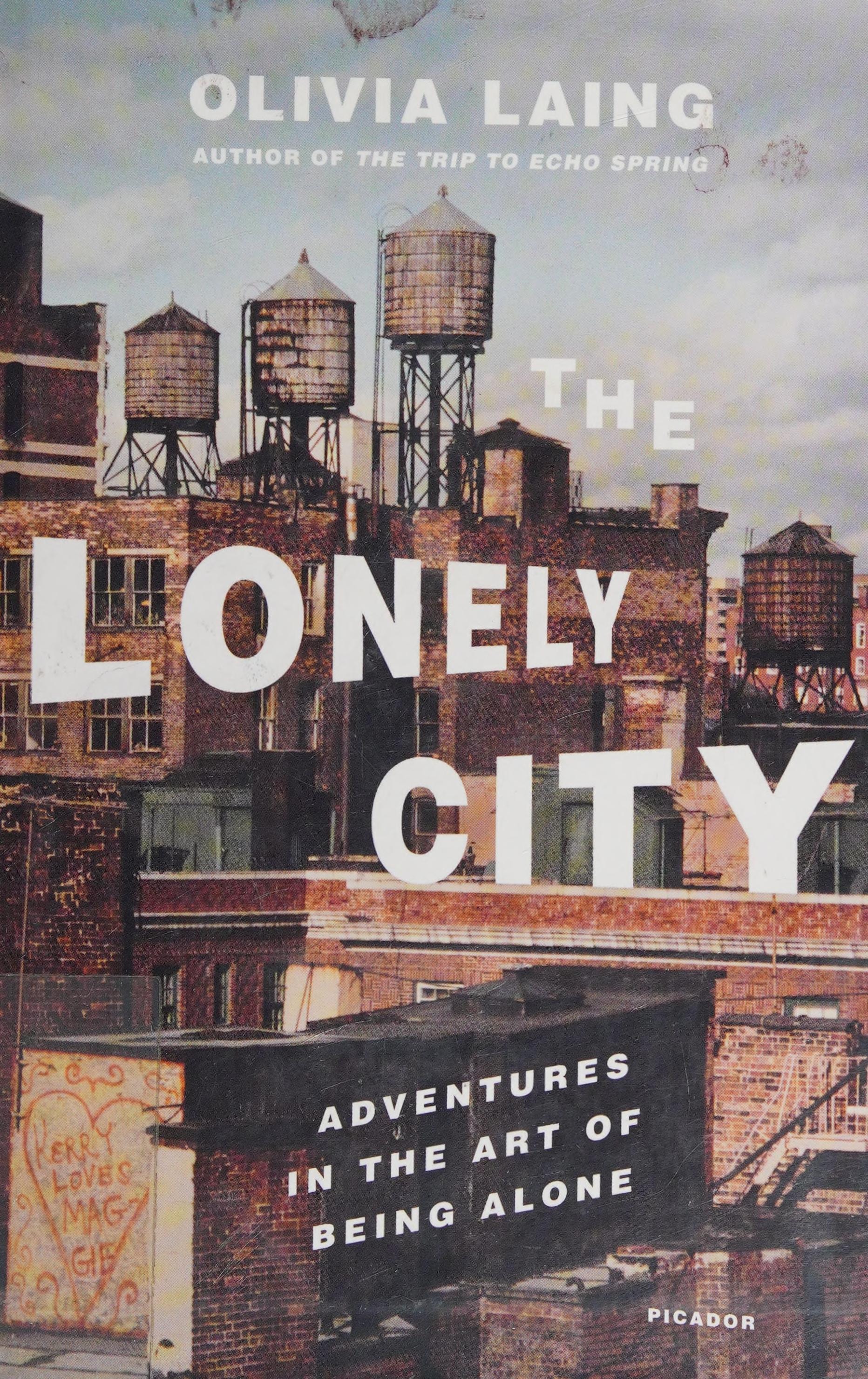 The Lonely City Adventures in the Art of Being Alone