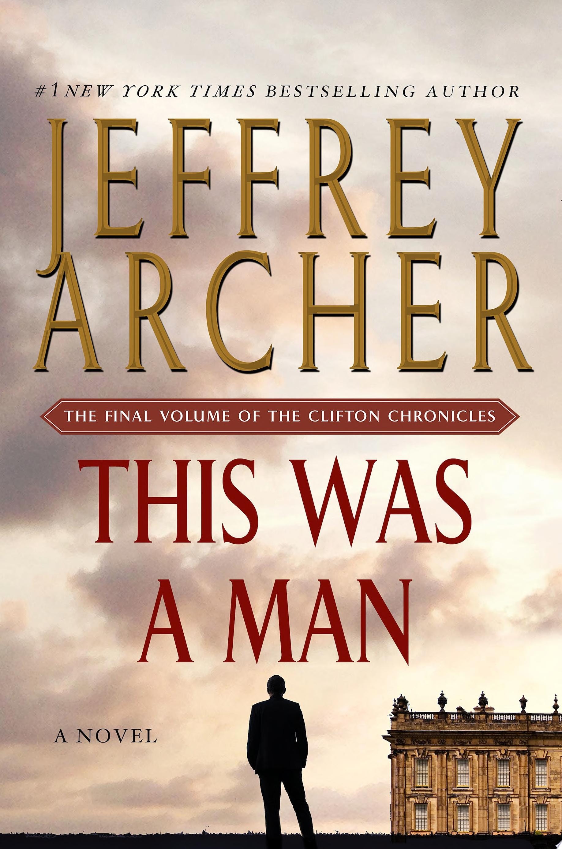 This Was a Man The Final Volume of The Clifton Chronicles