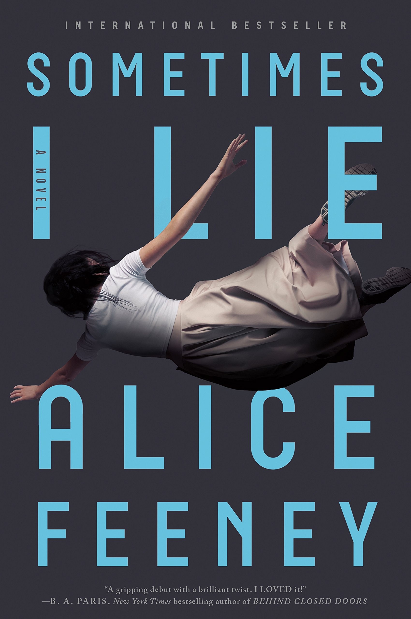 Sometimes I Lie A Novel