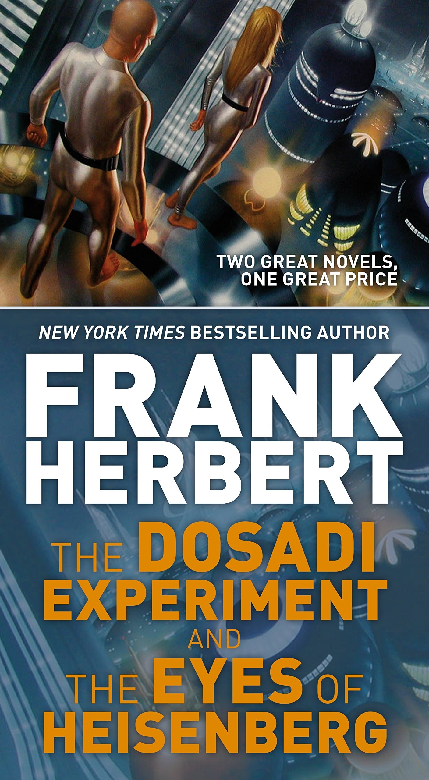 The Dosadi Experiment and The Eyes of Heisenberg Two Classic Works of Science Fiction