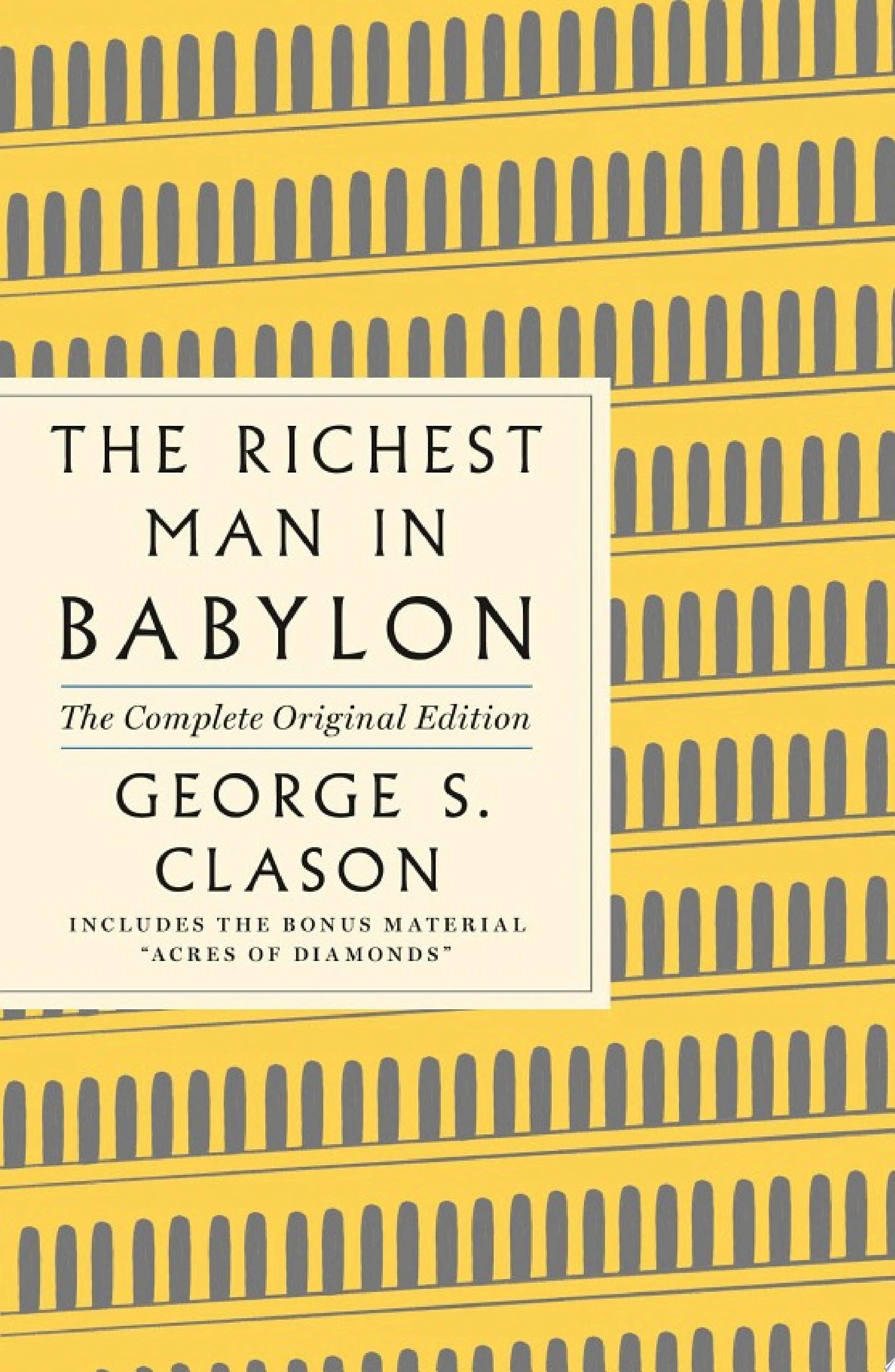 The Richest Man in Babylon: The Complete Original Edition Plus Bonus Material (A GPS Guide to Life)