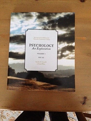 Psychology: An Exploration, Volume I, PSY 111, 2nd Custom Edition for Norwalk Community College
