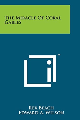 The Miracle Of Coral Gables