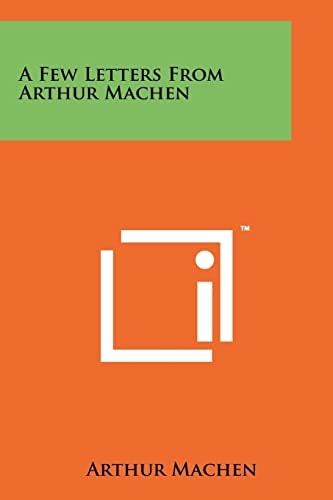 A Few Letters from Arthur MacHen