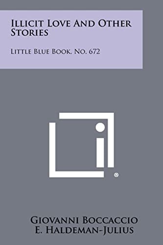 Illicit Love and Other Stories Little Blue Book, No. 672