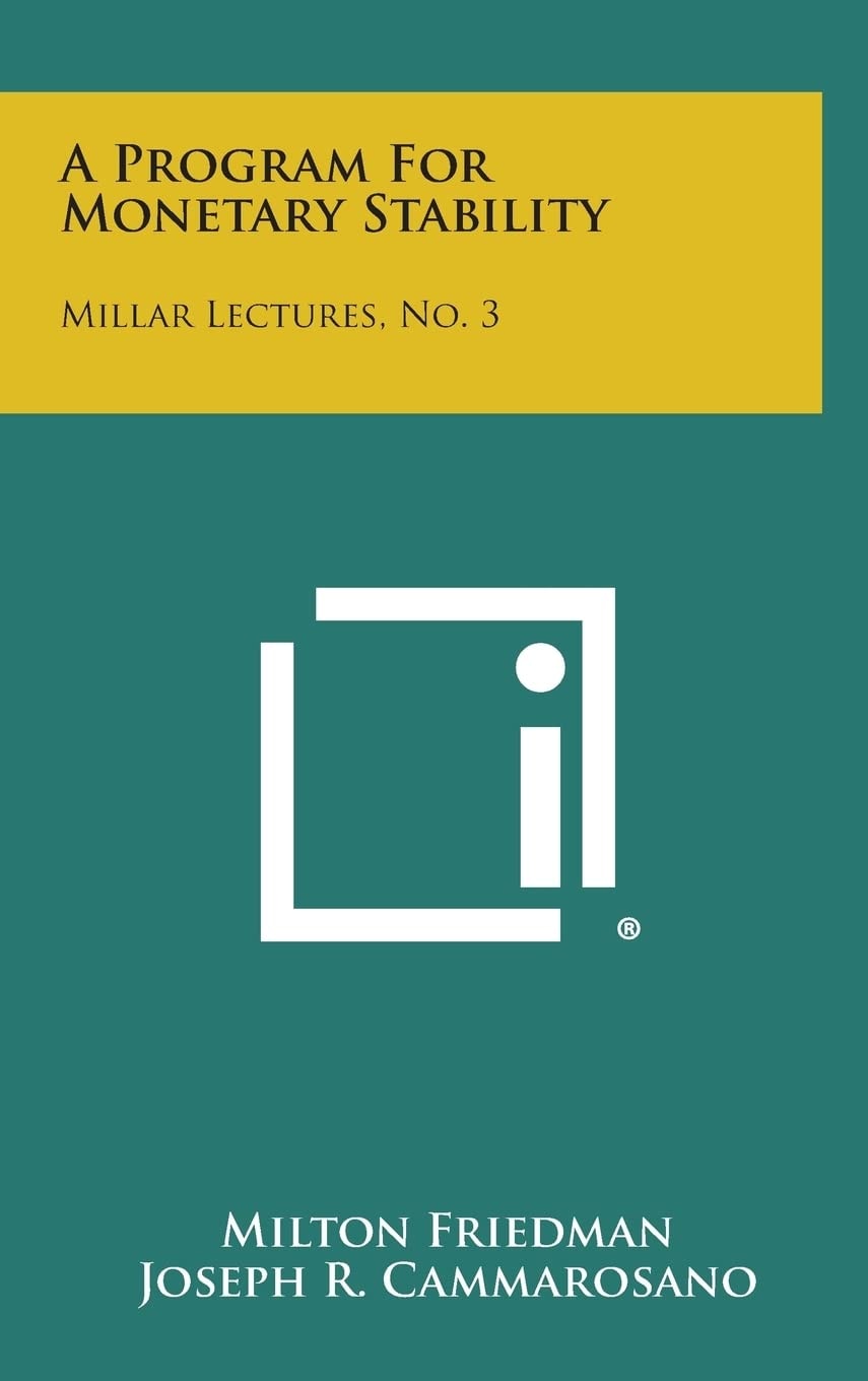 A Program for Monetary Stability Millar Lectures, No. 3