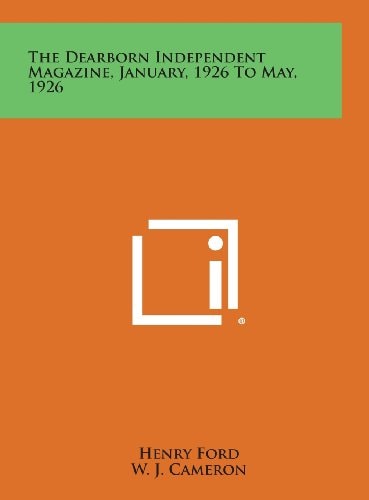 The Dearborn Independent Magazine, January, 1926 to May, 1926