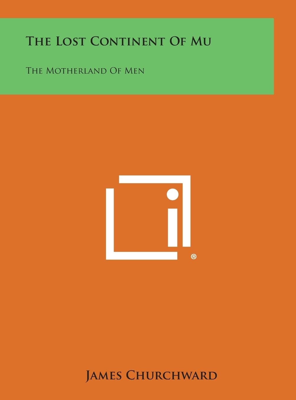 The Lost Continent of Mu The Motherland of Men