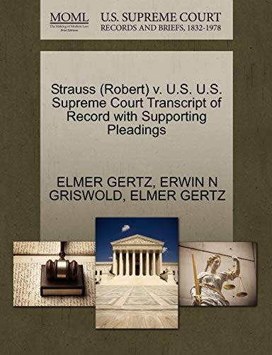Strauss (Robert) v. U.S. U.S. Supreme Court Transcript of Record with Supporting Pleadings