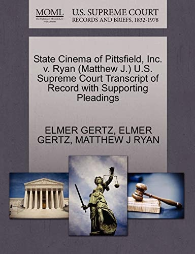 State Cinema of Pittsfield, Inc. v. Ryan (Matthew J.) U.S. Supreme Court Transcript of Record with Supporting Pleadings