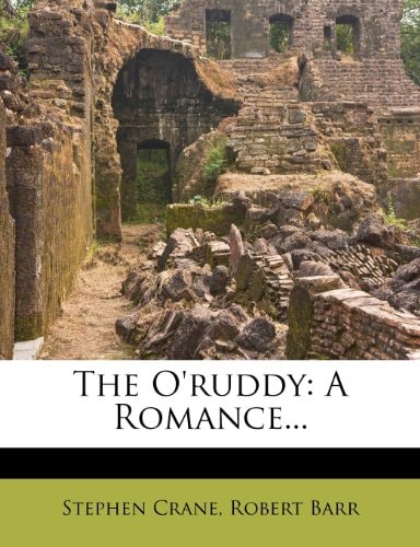 The O'Ruddy: A Romance
