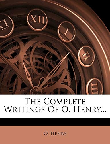 The Complete Writings Of O. Henry