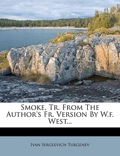 Smoke, Tr. From The Author's Fr. Version By W.f. West